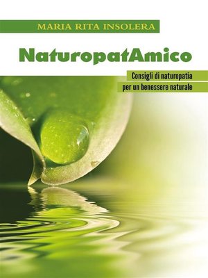cover image of NaturopatAmico--Consigli di naturopatia per un benessere naturale